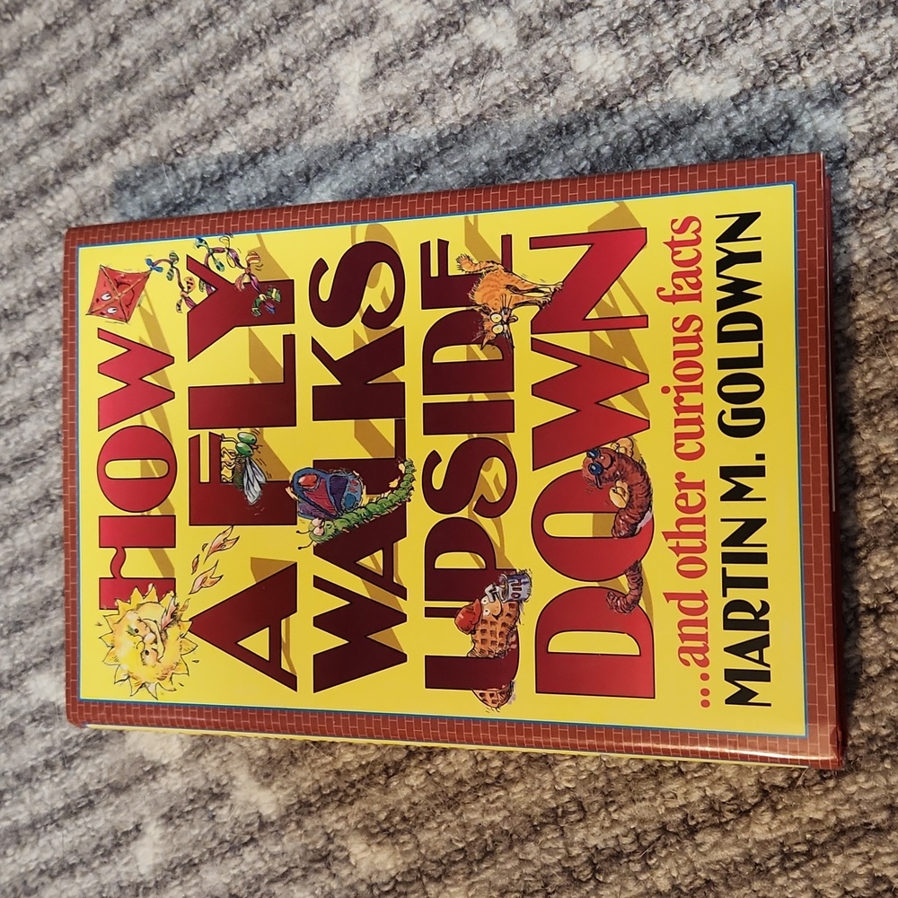 How A Fly Walks Upside Down...and other curious facts book